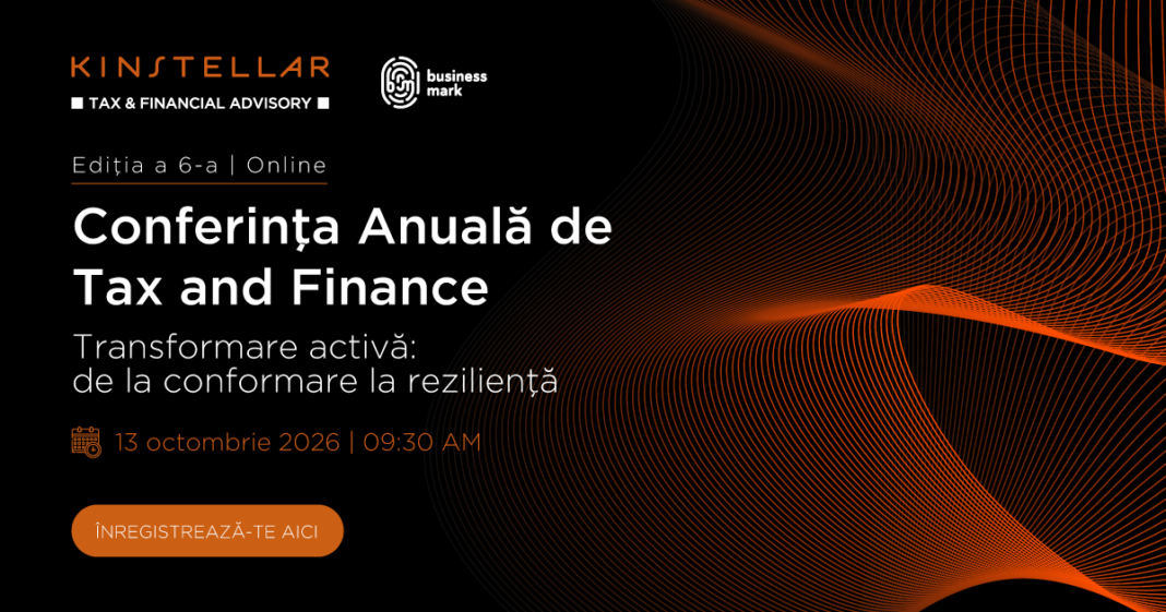 Kinstellar’s Annual Tax & Finance Conference, ediția a VI-a. Pe 13 octombrie 2026, discutăm despre anatomia unei restructurări, din perspectivă financiară, fiscală și juridică Conferinta despre finanate si taxe